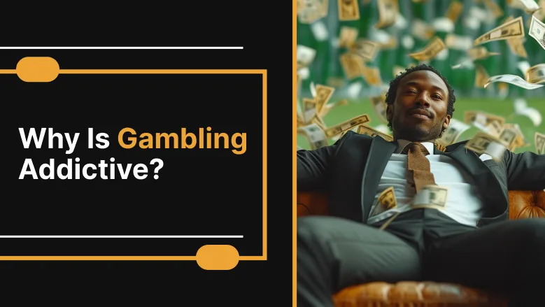 Why Is Gambling Addictive?